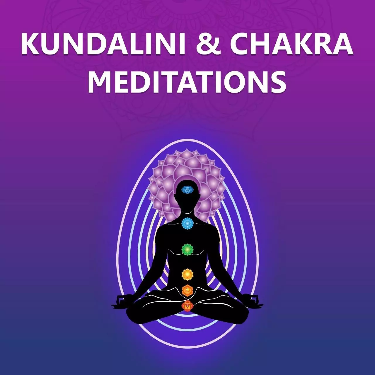 Kundalini & Chakra Meditation